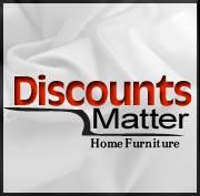 Discounts Matter Furniture