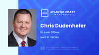 Chris Dudenhefer - Atlantic Coast Mortgage
