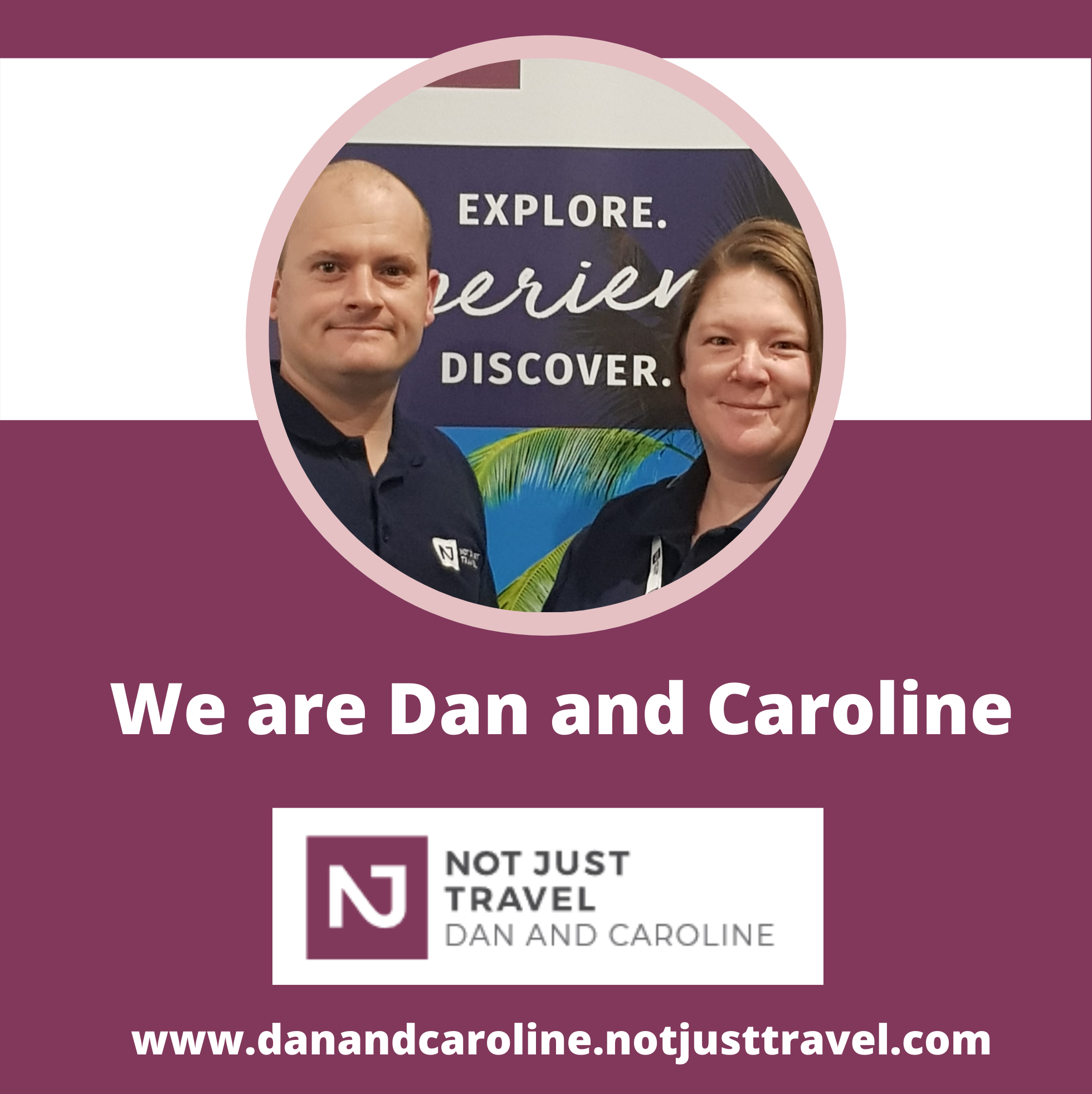 Not Just Travel Dan and Caroline