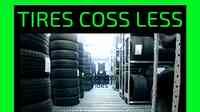 TIRES COSS LESS