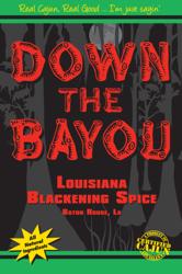 Down The Bayou Spice Co.