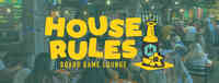 House Rules Lounge