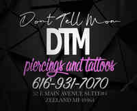 Don't Tell Mom DTM Piercings And Tattoos LLC