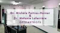 Dr. Michèle Poitras-Horner & Dr. Mélanie Laferrière Optometrists